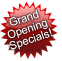 Grand Opening Specials